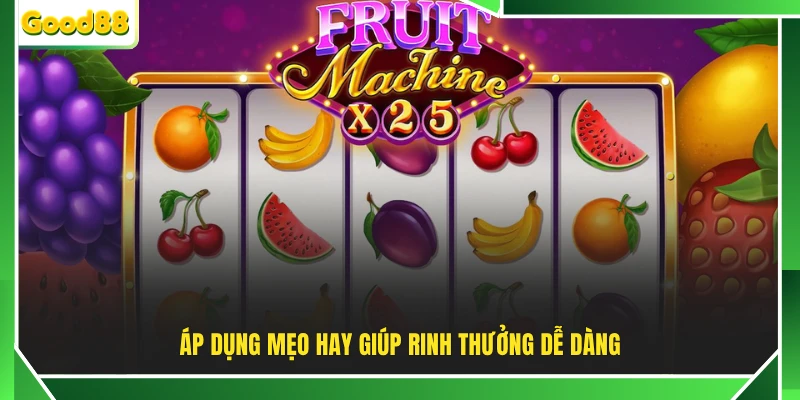 Áp dụng mẹo hay giúp rinh thưởng dễ dàng