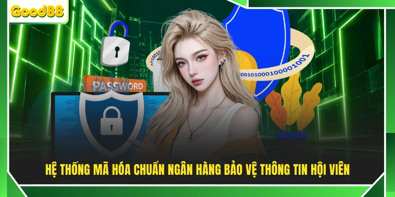 Hệ thống mã hóa chuẩn ngân hàng bảo vệ thông tin hội viên