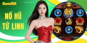 Nổ Hũ Tứ Linh - Trải Nghiệm 3 Phòng Chơi Cá Cược Đẳng Cấp