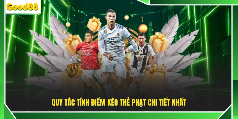 Quy tắc tính điểm kèo thẻ phạt chi tiết nhất